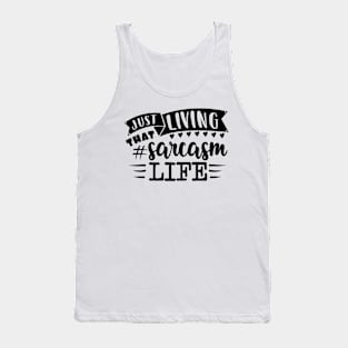 Sarcasm Life Tank Top